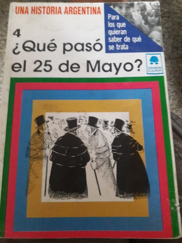 Libro ¿qué Pasó El 25 De Mayo?