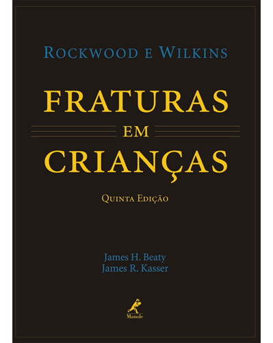 Fraturas em crianças, de Rockwood, Charles A.. Editora Manole LTDA, capa dura em português, 2004