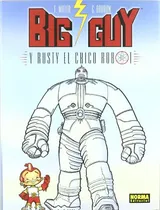Comprar Libro Big Guy Y Rusty Chico Robot De Miller Frank Norma Edit