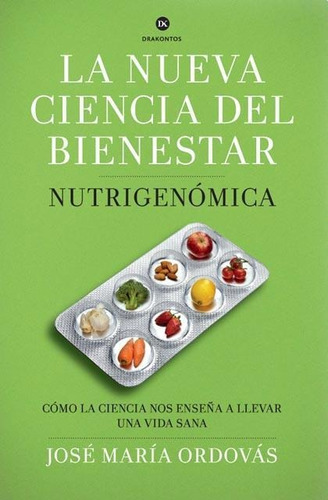 Nueva Ciencia Del Bienestar, La. Nutrigenomica