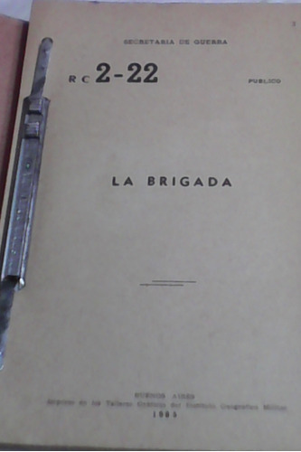La Brigada -libro -instituto Geografico Militar -1965-unico 