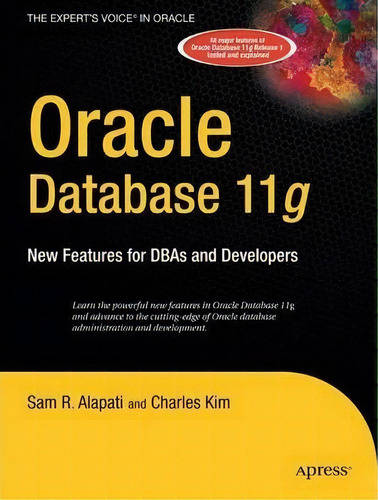 Oracle Database 11g : New Features For Dbas And Developers, De Sam Alapati. Editorial Apress, Tapa Blanda En Inglés, 2007