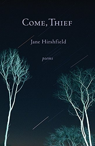 Book : Come, Thief: Poems - Jane Hirshfield