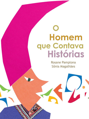 O homem que contava histórias, de Pamplona, Rosane. Brinque-Book Editora de Livros Ltda, capa mole em português, 2015