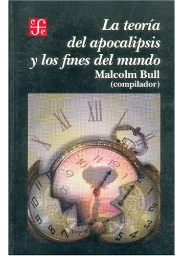 Teoria Del Apocalipsis Y Fines Mundo -sin Coleccion-