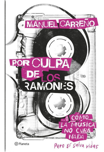 Por Culpa De Los Ramones. Manuel Carreño