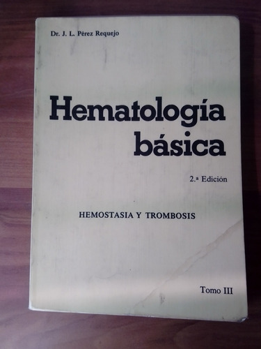 Hematología Básica Hemostasia Y Trombosis