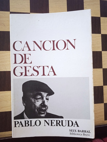 Canción De Gesta-pablo Neruda