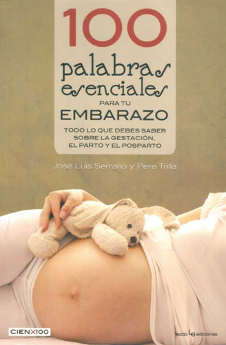 100 Palabras Esenciales Para Tu Embarazo - Serrano, Jose/ Tr