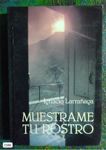 Ignacio Larrañaga / Muestrame Tu Rostro