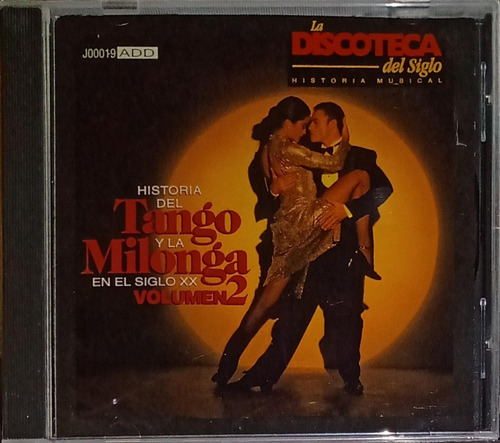 Historia Del Tango Y La Milonga En El Siglo Xx - Vol. 2