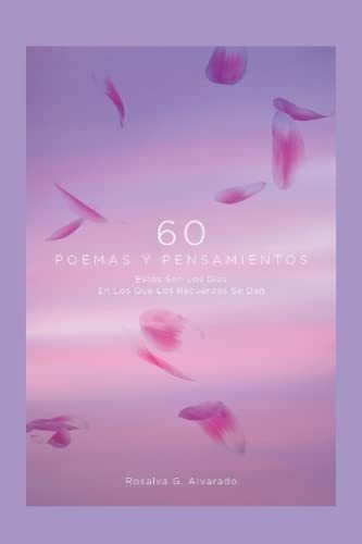 Libro : 60 Poemas Y Pensamientos Estos Son Los Dias En Los 