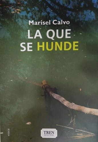 La Que Se Hunde - Marisel Calvo - Tren Instantaneo