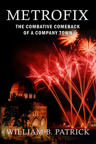 Metrofix: The Combative Comeback Of A Company Town, De Patrick, William B.. Editorial Oem, Tapa Blanda En Inglés
