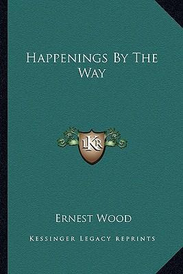 Libro Happenings By The Way - Ernest Wood