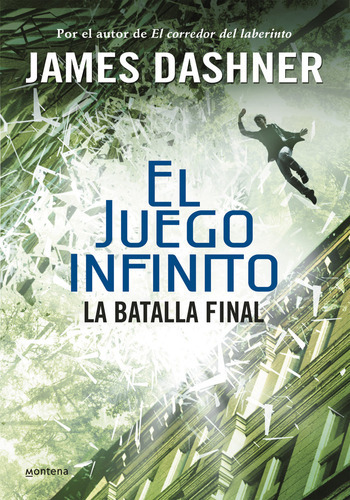 La Batalla Final (el Juego Infinito 3), De Dashner, James. Editorial Montena, Tapa Blanda En Español