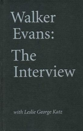 Libro Walker Evans: The Interview : With Leslie George Ka...