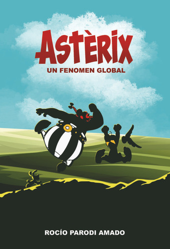 Libro Asterix Un Fenomeno Global - Parodi Amado, Rocio