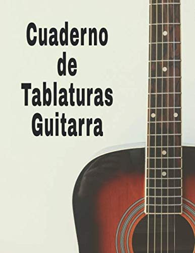 Cuaderno De Tablaturas Guitarra: 7 Tabs Por Pagina Ideal Par