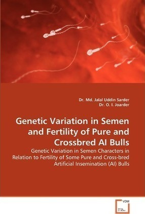 Genetic Variation In Semen And Fertility Of Pure And Cros...