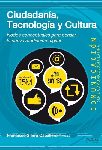 Ciudadania Tecnologia Y Cultura - Sierra Caballero Francisco