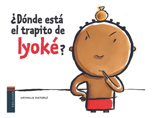 Libro Donde Está El Trapito De Iyoké? Editoral Edelvives