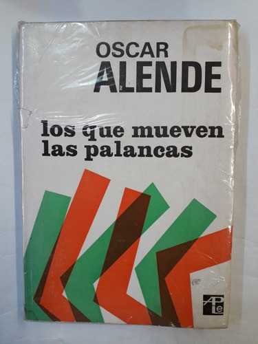 Los Que Mueven Las Palancas - Oscar Allende