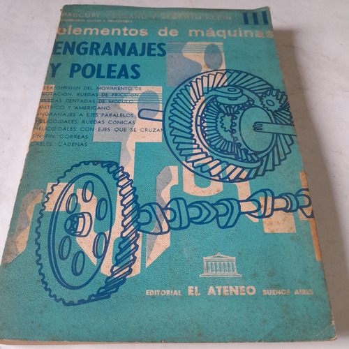 Elementos De Maquinas,engranajes Y Poleas,pezzano,el Ateneo