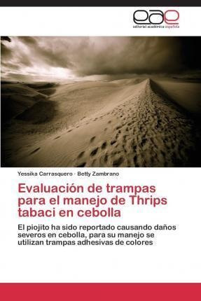 Evaluacion De Trampas Para El Manejo De Thrips Tabaci En ...