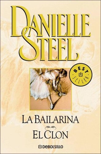 La Bailarina - El Clon * - Danielle Steel