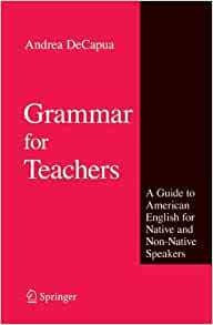 Gramatica Para Profesores Guia Del Ingles Americano Para Hab