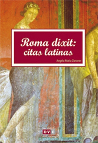 Roma Dixit : Citas Latinas, De Angela Maria Zanoner. Serie Única, Vol. Único. Editorial Vecchi, Tapa Blanda En Español