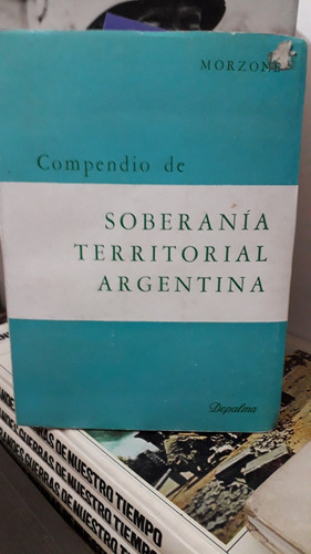 Compendio De Soberania Territorial Argentina - Morzone