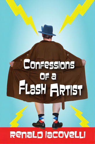 Confessions Of A Flash Artist, De Iacovelli, Renald. Editorial Stone Tower Pr, Tapa Blanda En Inglés