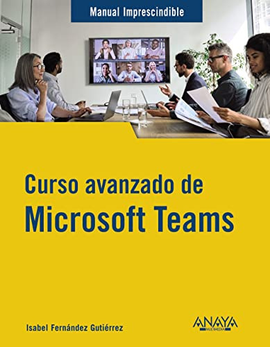 Curso Avanzado De Microsoft Teams - Fernandez Gutierrez Isab