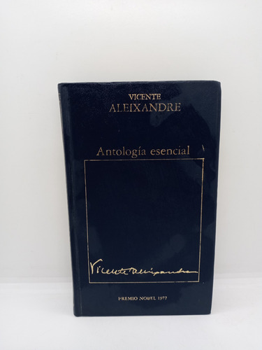 Vicente Aleixandre - Antología Esencial - Premio Nobel 
