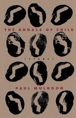 Libro The Annals Of Chile - Paul Muldoon