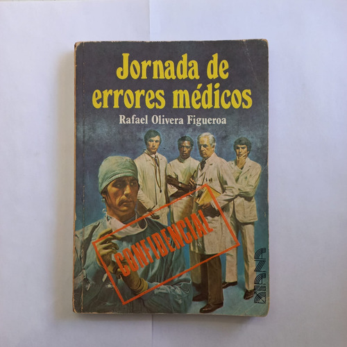 Jornada De Errores Médicos - Rafael Olivera Figueroa