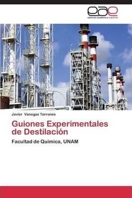 Libro Guiones Experimentales De Destilacion - Vanegas Ter...