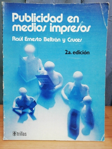 Publicidad En Medios Impresos/raúl Ernesto Beltrán Y Cruces 