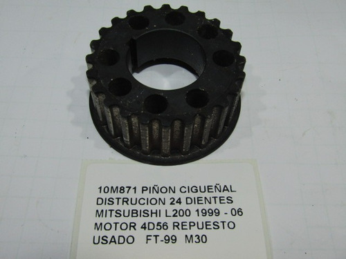 Piñon Cigueñal Distrucion 24 Dientes Mitsubishi L200 1999-06