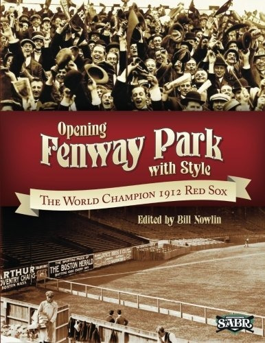 Opening Fenway Park In Style : Dan Desrochers