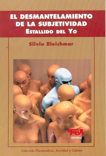 Desmantelamiento De La Subjetividad, El - Silvia Bleichmar