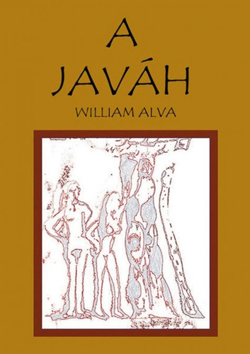 A Javãâh, De Sánchez Belarmino Alva, William. Editorial Jenny Elizabeth Alva Sánchez, Tapa Blanda En Español