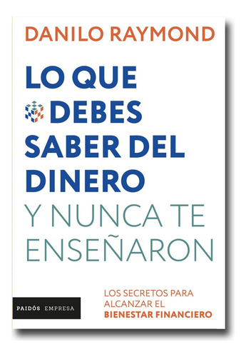 Lo Que Debes Saber Del Dinero Danilo Raymond Libro Físico