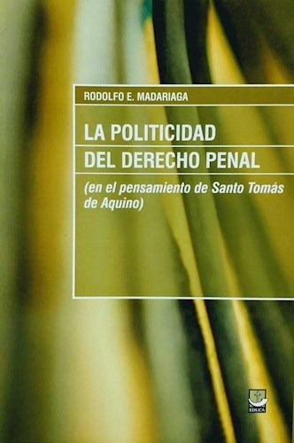Libro La Politicidad Del Derecho Penal De Rodolfo Madariaga