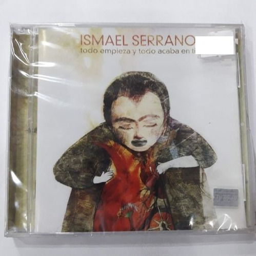 Serrano Ismael-todo Empieza Y Todo Acaba En Ti-cd Nvo Sellad