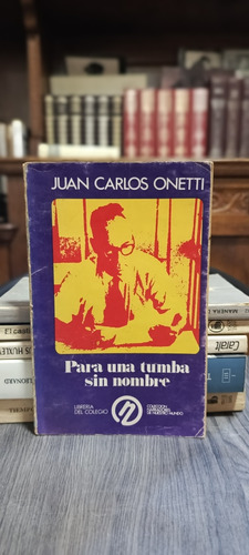 Para Una Tumba Sin Nombre / Juan Carlos Onetti