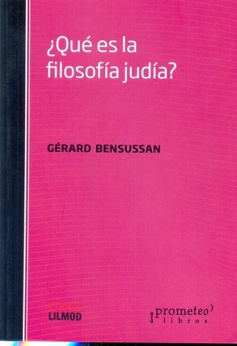 Que Es La Filosofia Judia - Gerard Bensussan