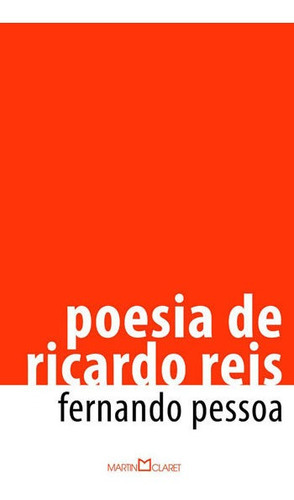 Poesia De Ricardo Reis - Vol. 250, De Pessoa, Fernando. Editora Martin Claret, Capa Mole, Edição 2ª Edição - 2017 Em Português